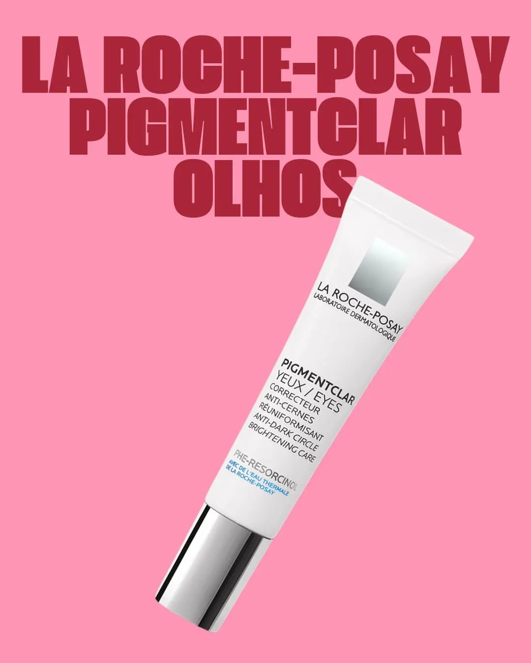 LA ROCHE-POSAY PIGMENTCLAR OLHOS fundo rosa
